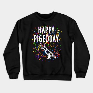 Happy pigeon day pigeon animal breeder motif forage Crewneck Sweatshirt